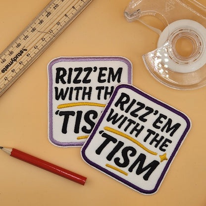 Rizz Em' With The Tism Embroidered Patch